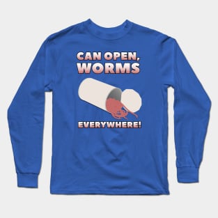 Can Open, Worms Everywhere! by doctorheadlyart Long Sleeve T-Shirt